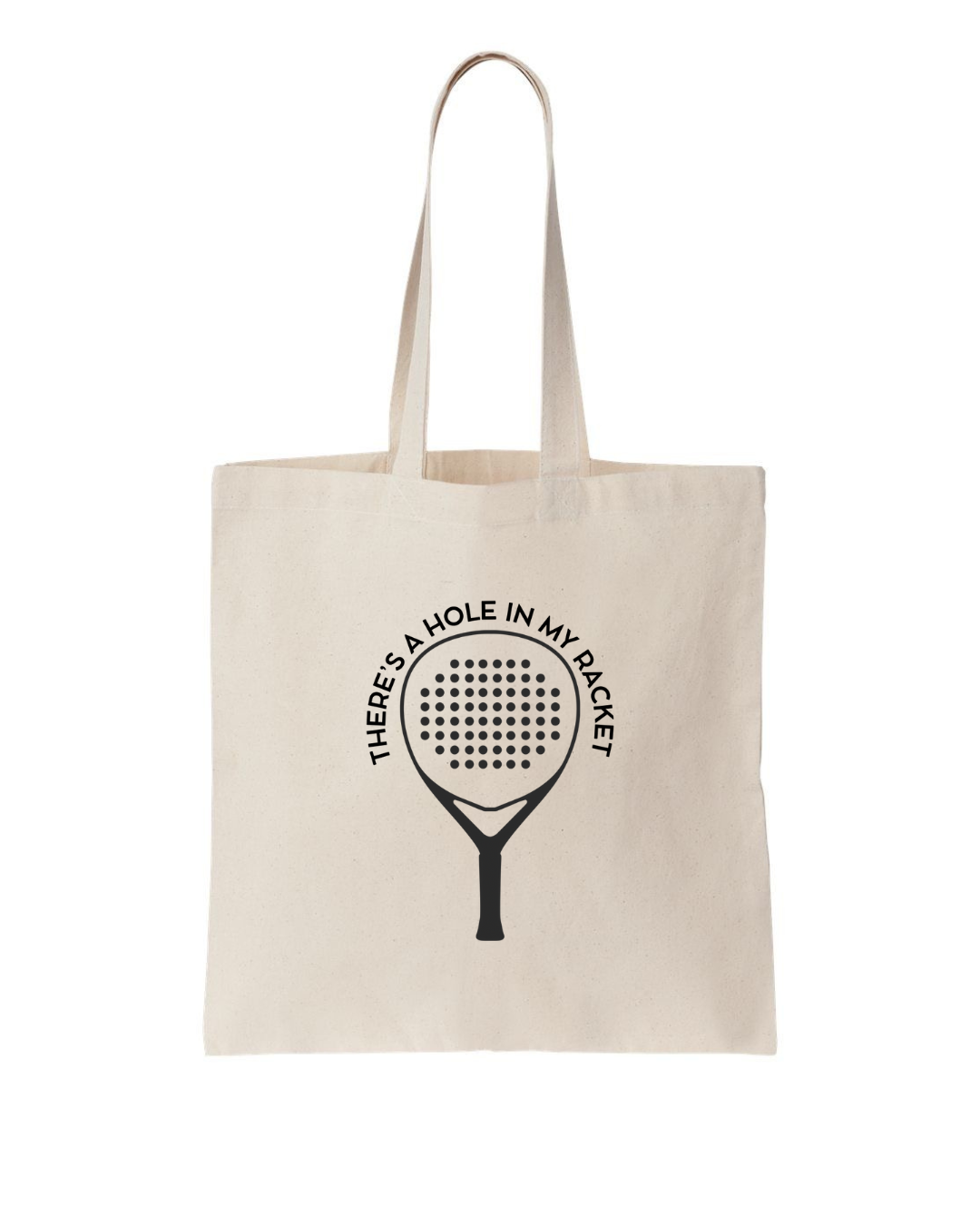 There's a Hole in My Racket – Funny Padel Tote Bag | Durable & Spacious Sports Bag