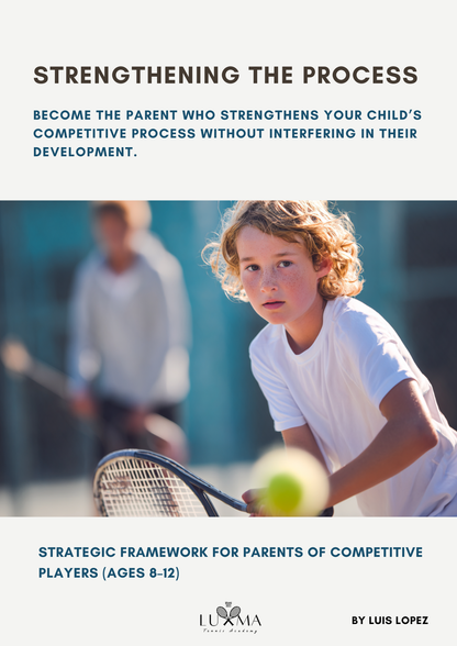 Strengthening the Process. Become the parent who strengthens your child’s competitive process without interfering in their development.